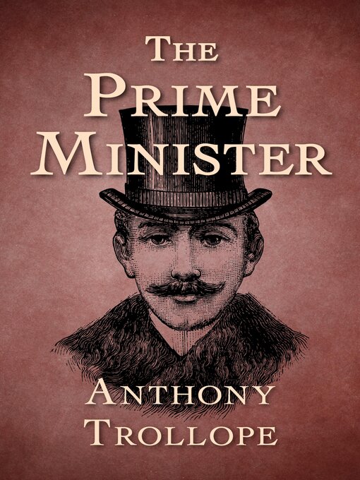 Title details for The Prime Minister by Anthony Trollope - Available